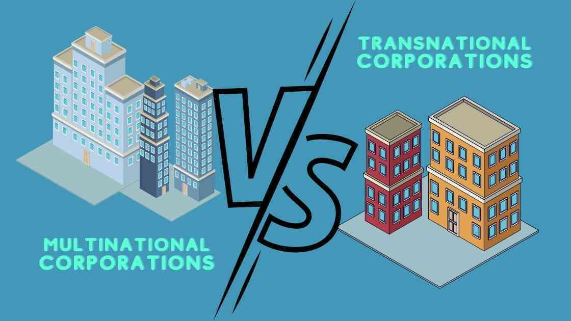 Multinational-Vs-Transnational-Corporations
